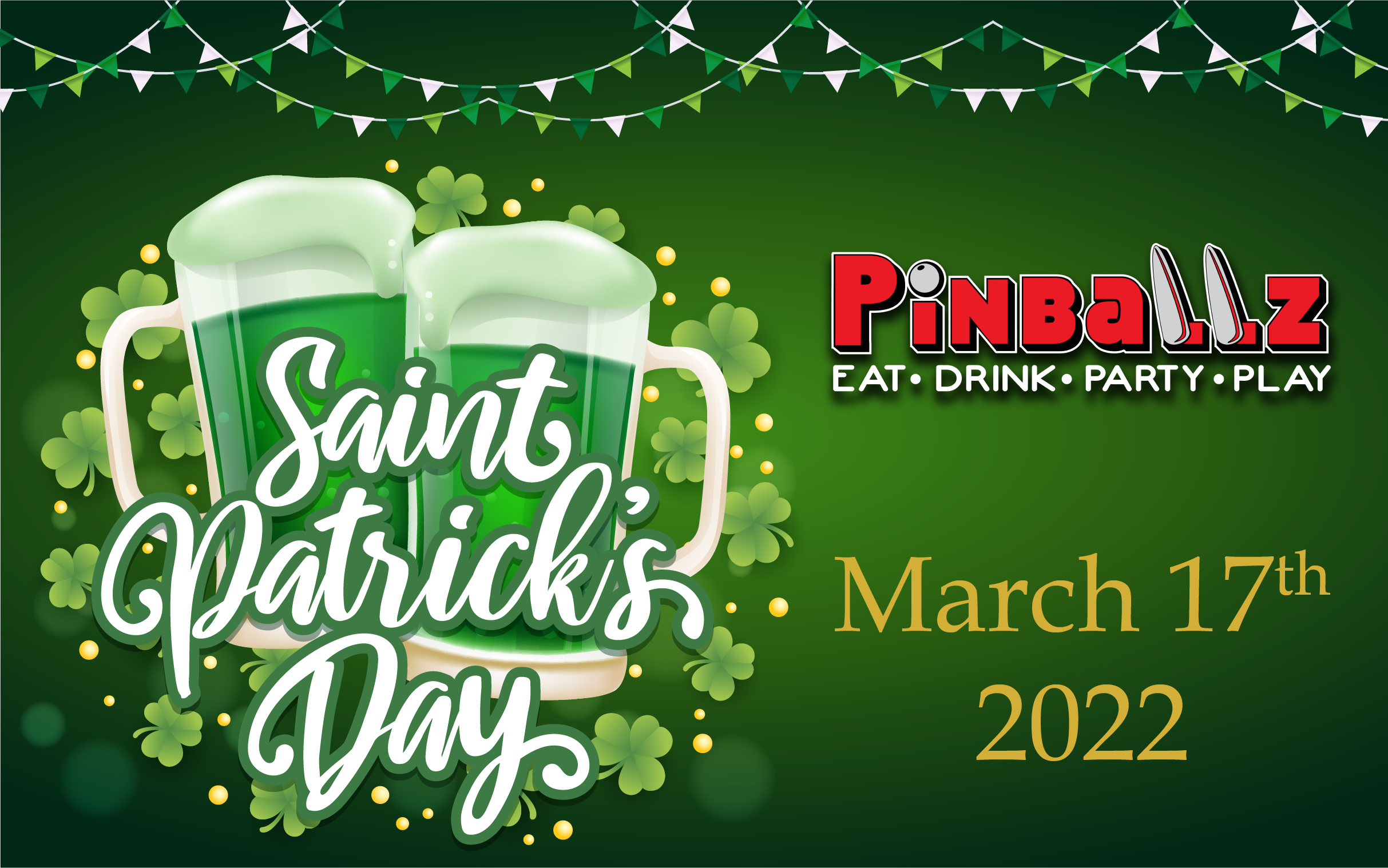 Pinballz St Patricks Day 2022